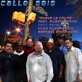 Calle Seis - Mueve La Colita (feat. Ruben Ramos, Cacy Savala, Hugo Guerrero & Raphael Rodriguez)