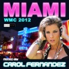 MIAMI WMC 2012 (Mixed by Carol Fernandez)