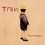 Drops of Jupiter by Train