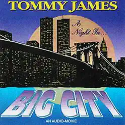 A Night In Big City - Tommy James