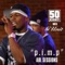 P.I.M.P. - 50 Cent lyrics