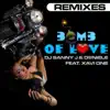 Stream & download Bomb Of Love (Remixes) [feat. Xavi One] - EP