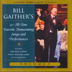 Gaither Homecoming Classics, Vol. 1 by Bill & Gloria Gaither album reviews, ratings, credits