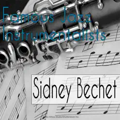 Famous Jazz Instrumentalists - Sidney Bechet