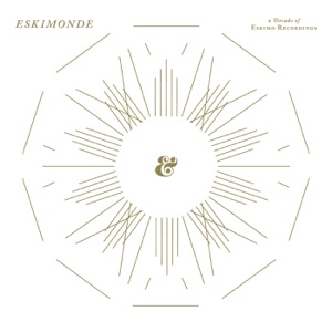 Eskimonde - A Decade of Eskimo Recordings