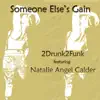 Someone Else's Gain (feat. Natalie Angel Calder) - Single album lyrics, reviews, download