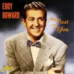 My Best to You - Eddy Howard My Best to You - Eddy Howard