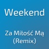 Za Miłość Mą (Remix) - Single