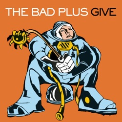 The Bad Plus - Layin' a Strip for the Higher Self State Line