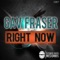 Right Now - Gav Fraser lyrics