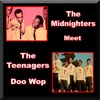 The Midnighters Meet the Teenagers Doo Wop