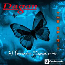 The Spirit (A.J. Fernandez 20 Years Remix) - Single - Dagon The Spirit (A.J. Fernandez 20 Years Remix) - Single - Dagon