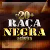 Raça Negra as 20 + (Acústico) album lyrics, reviews, download