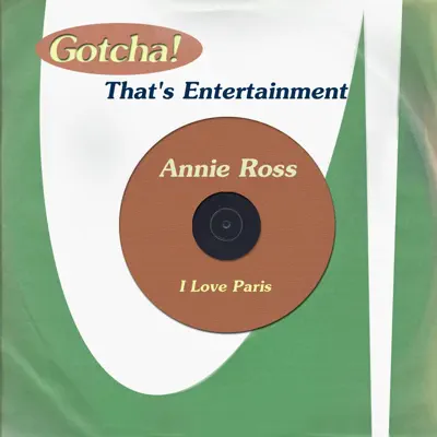 I Love Paris (That's Entertainment) - Annie Ross I Love Paris (That's Entertainment) - Annie Ross