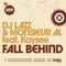 Fall Behind (Wize Mix) - DJ Lazz & Monsieur AL lyrics