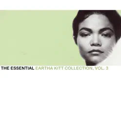 The Essential Eartha Kitt Collection, Vol. 3 - Eartha Kitt