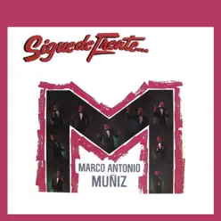 Sigue de Frente - Marco Antonio Muñiz Sigue de Frente - Marco Antonio Muñiz