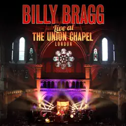 Live at the Union Chapel London - Billy Bragg