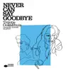 Never Can Say Goodbye album lyrics, reviews, download