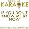 If You Don't Know Me By Now (In the Style of Simply Red) [Karaoke Version] - Golden Mic Karaoke