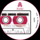 The Black Madonna - Alright This Morning (Original Mix)