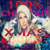 100% Chill Out Xmas Lounge Classic (44 Tracks of Beautyness and Sexyness Winter Music), 2012