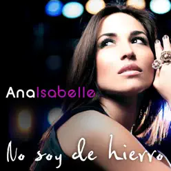 No Soy de Hierro - Single - Ana Isabelle