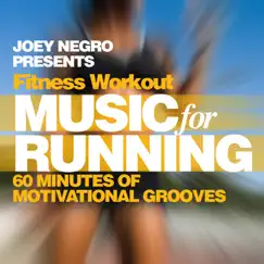 Fitness Workout - Music For Running (60 Minutes of Motivational Grooves) [feat. Joey Negro] by Various Artists album reviews, ratings, credits