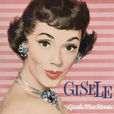 Gisele - Gisele MacKenzie
