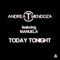 Today Tonight (feat. Manuela) [Yes Mix] - Andrea T. Mendoza lyrics