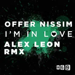 I'm In Love (Alex Leon Remix) - Single - Offer Nissim