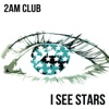 I See Stars - Single, 2013