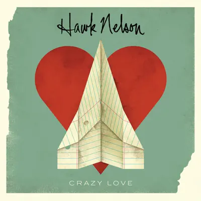 Crazy Love - Hawk Nelson