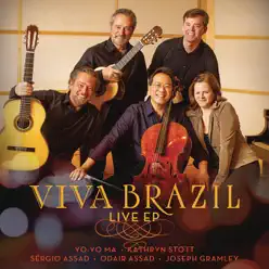 Viva Brazil (Live) - EP - Yo-Yo Ma Viva Brazil (Live) - EP - Yo-Yo Ma