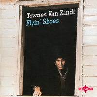 Townes Van Zandt - Flyin' Shoes artwork