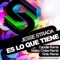 Es Lo Que Tiene (Virolo Remix) - Jesse Strada lyrics