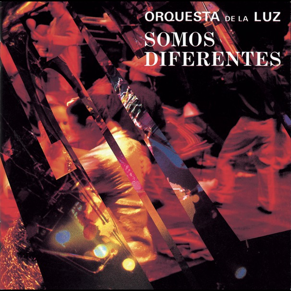 Somos Diferentes By Orquesta De La Luz On Apple Music