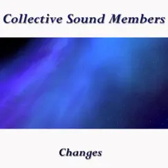 Changes - Single by Collective Sound Members album reviews, ratings, credits