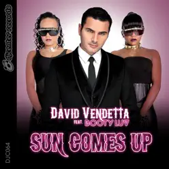 Sun Comes Up (feat. Booty Luv) [Radio Edit] - Single - David Vendetta