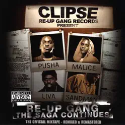 Re-Up Gang the Saga Continues - The Clipse