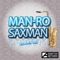 Saxomania - Man-Ro lyrics