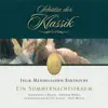 Mendelssohn: A Midsummers Night's Dream - Incidental Music Op. 61 (Schätze der Klassik) album lyrics, reviews, download