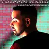 Trippin Hard - Single album lyrics, reviews, download