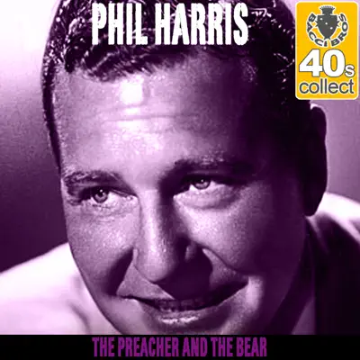The Preacher and the Bear (Remastered) - Single - Phil Harris