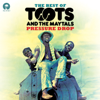 Pressure Drop: The Best Of Toots & The Maytals - Toots & The Maytals