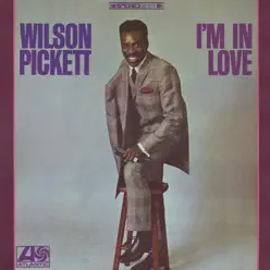 I'm in Love - Wilson Pickett