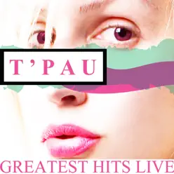 Greatest Hits (Live) - T'pau