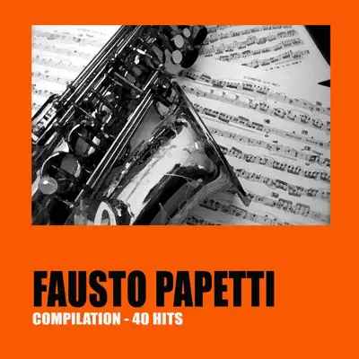 Fausto Papetti (40 Hits) - Fausto Papetti