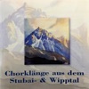 Chorklänge aus dem Stubai- & Wipptal