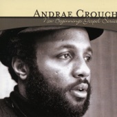 New Beginnings Gospel Series: Andrae Crouch - EP